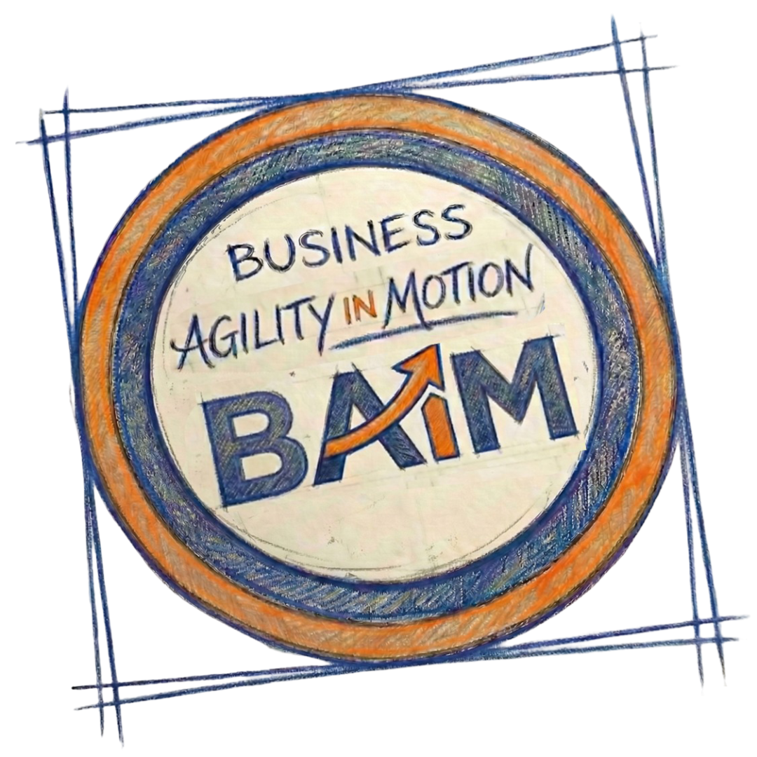 Business Agility in motion (BAIM)